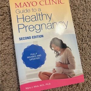 Guide to a healthy pregnancy-- Mayo Clinic, 2nd edition